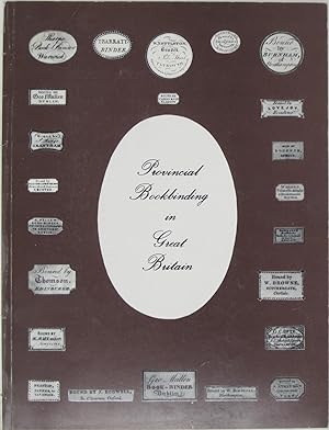 Provincial Bookbinding in Great Britain: Sixteenth to the Twentieth Century (Spring 1981, Catalog...