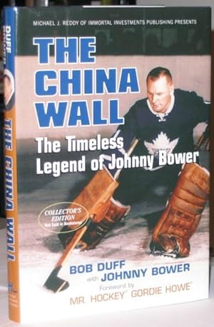 The China Wall: The Timeless Legend of Johnny Bower -(SIGNED)-