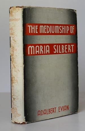 THE MEDIUMSHIP OF MARIA SILBERT