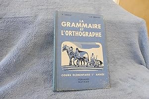 La Grammaire et L'Orthographe Cours Elémentaire 1re Année