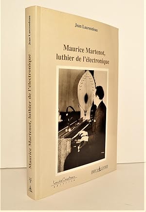 Maurice Martenot, luthier de l'électronique