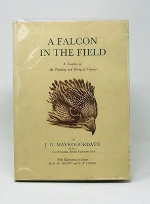 A Falcon in the Field: a Treatise on the Training and Flying of Falcons