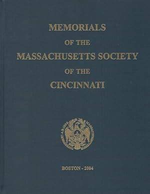 Memorials of the Massachusetts Society of the Cincinnati. Incorporating the work done by Bradford...