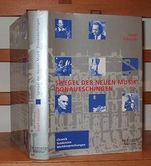 Spiegel der neuen Musik, Donaueschingen: Chronik, Tendenzen, Werkbesprechungen