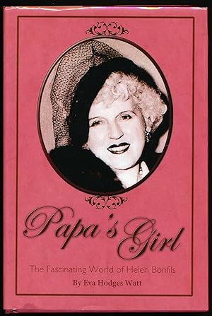 Papa's Girl: The Fascinating World of Helen Bonfils