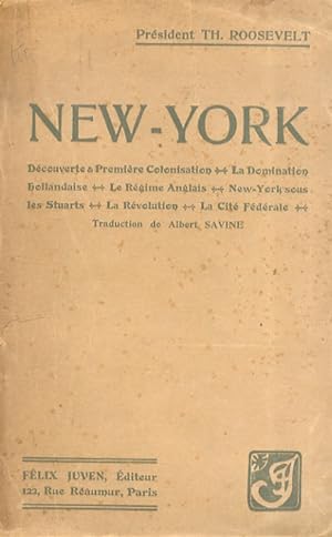 New York. (Découverte & Première Colonisation - La Domination hollandaise - Le Régime Anglais - N...