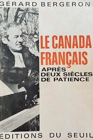 Canada Français, Après Deux Siècles De Patience