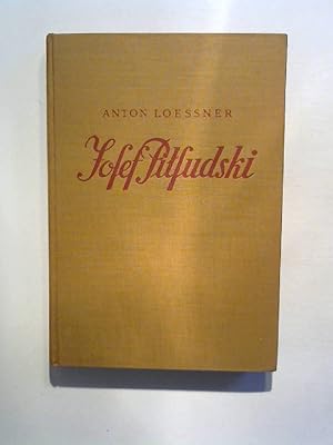 Josef Pilsudski. Eine Lebensbeschreibung auf Grund seiner eigenen Schriften.