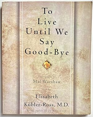 To Live Until We Say Good-Bye