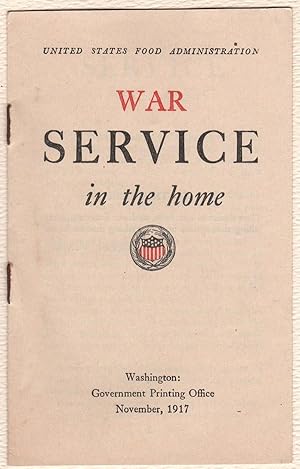 WAR SERVICE IN THE HOME, United States Food Administration.