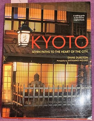 Kyoto: Seven Paths to The Heart of The City