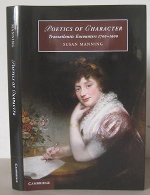 Poetics of Character: Transatlantic Encounters 1700-1900.