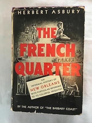 The French Quarter. An Informal History of the New Orleans Underground