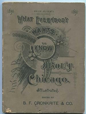 What Everybody Wants to Know About Chicago. The World's Fair City