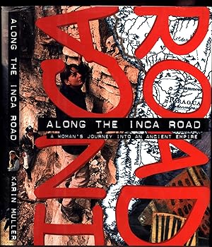 Along the Inca Road / A Woman's Journey Into an Ancient Empire