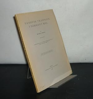 Faeröysk tradisjon i norrönt mål. Av Mikjel Sörlie. (= Avhandlinger utgitt av det Norske Videnska...