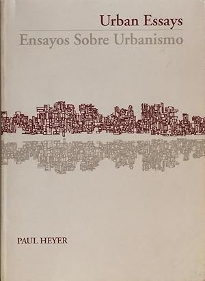 Urban Essays / Ensayos Sobre Urbanismo