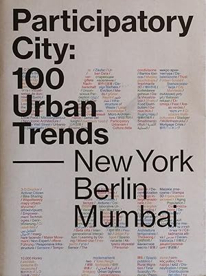 Participatory City: 100 Urban Trends----New York Berlin Mumbai
