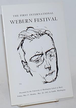 The First International Webern Festival: presented by the University of Washington School of Musi...