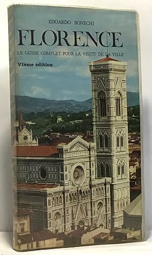 Florence - le guide complet pour la visite de la ville - traduit par Sylvaine Grünberg