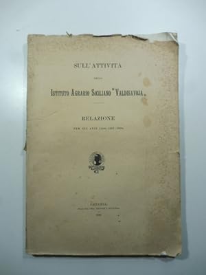 Sull'attivita' dello Istituto Agrario Siciliano Valdisavoja. Relazione per gli anni 1906-1907-1908