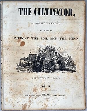 The Cultivator, A Monthly Publication Devoted to the Improvement of the Soil and the Mind, Vol. IV