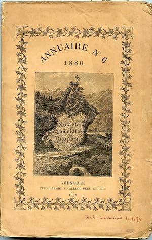 ANNUAIRE DE LA SOCIÉTÉ DES TOURISTES DU DAUPHINE . N° 6 - 1880