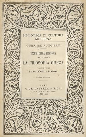 Storia della filosofia. Parte prima: la filosofia greca. Volume primo: dalle origine a Platone.