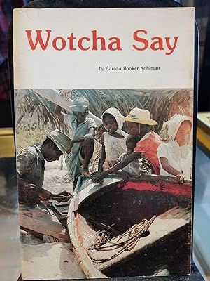 Wotcha Say: An introduction to colloquial Caymanian
