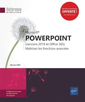 PowerPoint (versions 2019 et Office 365) ; maîtrisez les fonctions avancées