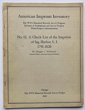 American Imprints Inventory No. 12: A Checklist of the Imprints of Sag Harbor, L.I., 1791-1820