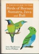 A Field Guide ti the Birds of Borneo, Sumatra, Java and Bali.