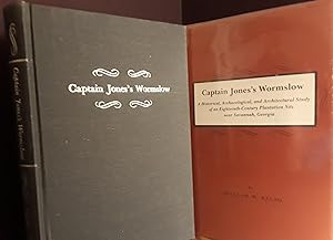 Captain Jones's Wormslow: A Historical, Archaeological, and Architectural Study of an Eighteenth-...