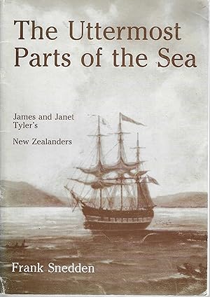 The Uttermost Parts of the Sea. James and Janet Tyler's New Zealanders.