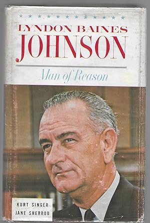 LYNDON BAINES JOHNSON Man of Reason