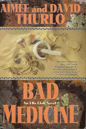 BAD MEDICINE : An Ella Clah Novel
