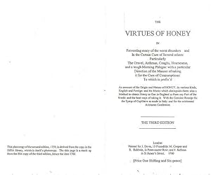 The Virtues of Honey. In preventing many of the worst disorders and in the certain cures of sever...