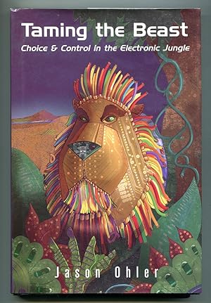 Taming the Beast: Choice & Control in the Electronic Jungle