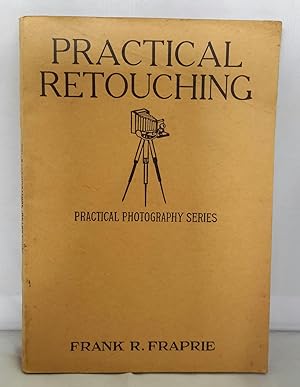Practical Retouching. (Practical Photography, No. 9.)