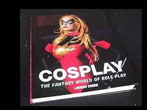 Cosplay: The Fantasy World of Role Play