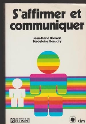 S'affirmer et communiquer (French Edition)