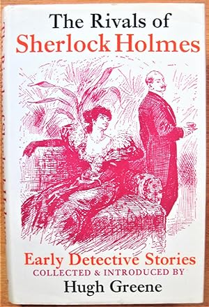 The Rivals of Sherlock Holmes: Early Detective Stories