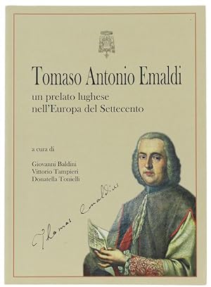 TOMASO ANTONIO EMALDI. Un prelato lughese nell'Europa del Settecento.: