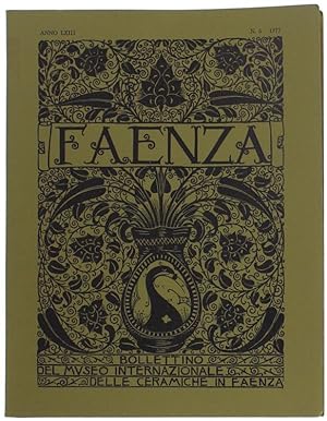FAENZA - Bollettino del Museo Internazionale dell Ceramiche in Faenza. Anno 1977, N. 6.: