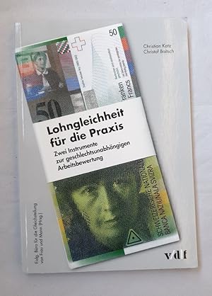 Lohngleichheit für die Praxis (Zwei Instrumente zur geschlechtsunabhängingen Arbeitsbewertung).