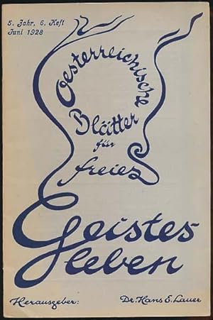 Oesterreichische Blätter für freies Geistesleben. 5. Jahr. 6. Heft. Juni 1928.