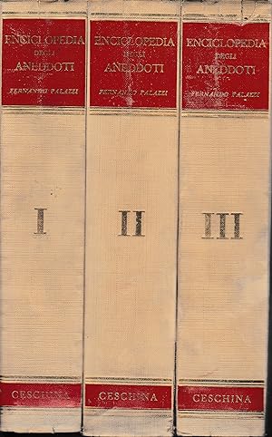 Enciclopedia degli aneddoti. 15.515 aneddoti storici di tutti i tempi e paesi 3 volumi