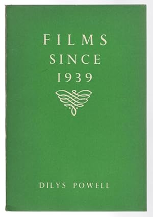 Films since 1939 by Dilys Powell (First Edition)