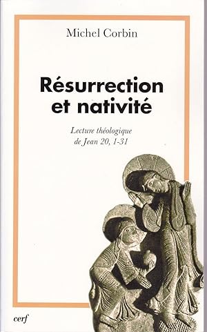 Résurrection et nativité. Lecture théologique de Jean 20, 1-31.