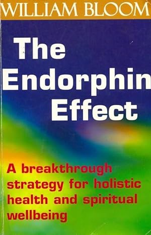 The endorphin effect - William Bloom